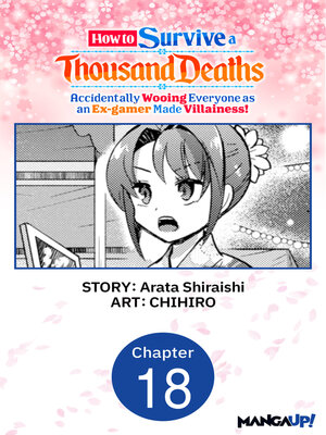 cover image of How to Survive a Thousand Deaths: Accidentally Wooing Everyone as an Ex-gamer Made Villainess!, Chapter 18